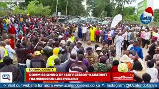 President Ruto's remarks at the launch of the 132kV Lessos&ndash;Kabarnet Transmission Line Project
