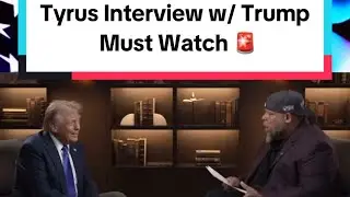 Tyrus Interview with Trump