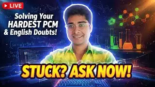 🔴 LIVE: Solving Your HARDEST PCM & English Doubts!