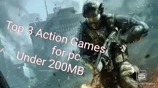 TOP 3 ACTION AND SHOOTING GAMES UNDER 200MB  FOR PC