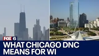 Chicago DNC: Wisconsin economy could get added boost in 2024 | FOX6 News Milwaukee