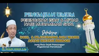 PENGAJIAN UMUM BERSAMA KH. MUSLEH ADNAN  |  HAUL ASTAH BHUJUK BERSARI PALESANGGAR