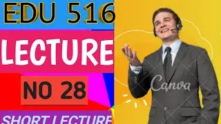 edu 516 Lecture 28|edu 516 short Lectures|edu 516 most important Lectures|falcon academy