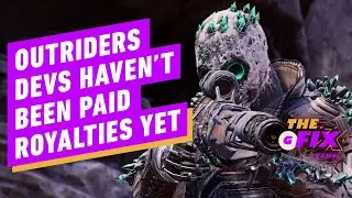 Outriders Devs Don&rsquo;t Know How Many Copies Were Sold - IGN Daily Fix