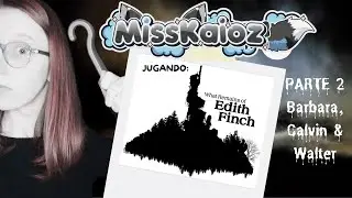 🦇Edith Finch🦇Parte 2🦇Barbara🦇Calvin🦇Walter🦇    #chicagamer #gameplay #edithfinch