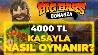 SLOT OYUNLARI | BİG BASS BONANZA | 4000 TL KASAYLA NASIL OYNANIR ? EFSANE KASA KATLAMA TAKTİKLERİ