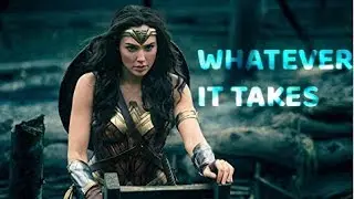 Wonder Woman - Whatever it takes