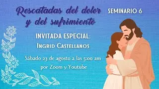 SEMINARIO 6 - MINISTERIO DE LA MUJER ACH