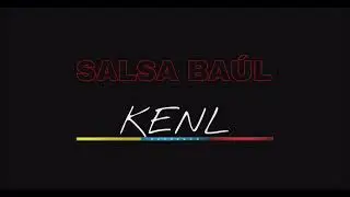 KENL - TE PERD&Iacute; (SALSA BA&Uacute;L)