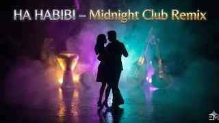 💎 HA HABIBI &ndash; Midnight Club Remix | Arabic EDM | Oriental Deep EDM
