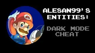 [Mari0] Alesan99's Entities: Dark mode cheat