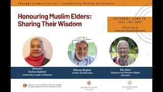 Thought Leaders Series: Honouring Muslim Elders and Sharing Their Wisdom