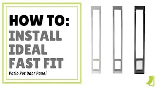 HOW TO: Install Ideal Fast Fit Patio Pet Door Panel