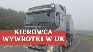Polski kierowca w Wielkiej Brytanii i dzien z pracy na wywrotce