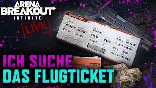 FLUGTICKET SUCHE - Arena Breakout Infinite - Gameplay deutsch