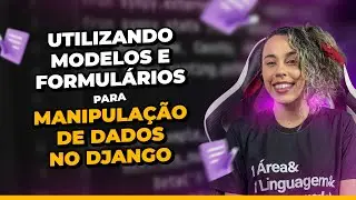 Editando e Adicionando Dados no Django