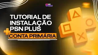 Tutorial de instala&ccedil;&atilde;o PSN PLUS PRIM&Aacute;RIA - LC GAMES DIGITAIS