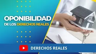 Oponibilidad de los Derechos Reales
