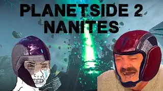 Planetside 2 Nanites Episode №6
