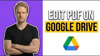 How To Edit PDF On Google Drive [Easy Step-By-Step Guide]