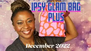 IPSY Glam Bag Plus /December 2022/ Unboxing #ipsy #ipsyglambagplus