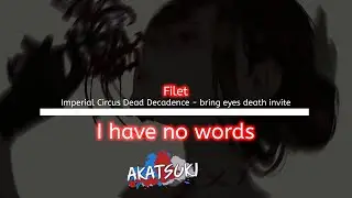 [10⭐RX] Filet |  Imperial Circus Dead Decadence - BRING EYES DEATH INVITE [shikkan] 1,343pp 99.3% 2x
