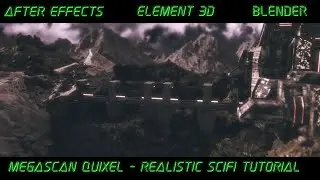 After Effects || Element 3D || Blender || Megascans Quixel - Realistic Scifi Scene Tutorial