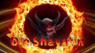 Die Shayatin - enthüllt!