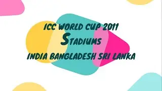 ICC WORLD CUP 2011 INDIA BANGLADESH SRI LANKA STADIUMS FOR EA CRICKET 07