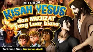 Animasi Alkitab Superbook Indonesia Yesus buat Mujizat Yang Ajaib & Mustahil 😭!!!