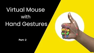 OpenCV in Python Explained | Gesture Controlled Mouse Project (Part 2)