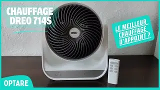 Test Chauffage Dreo 714S : Est-ce le meilleur chauffage d'appoint ?