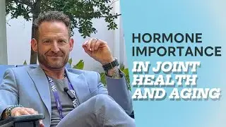 Hormone Importance in Joint Health and Aging