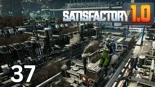Bringing 1.1 to my factory | Satisfactory S01 E37