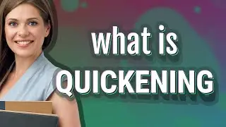 Quickening | meaning of Quickening