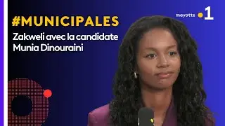Zakweli spécial Municipales 2026 :  avec la candidate Munia Dinouraini