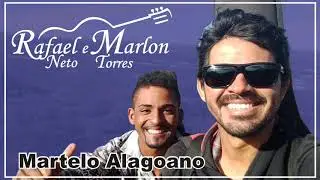 Martelo Alagoano / Rafael Neto e Marlon Torres