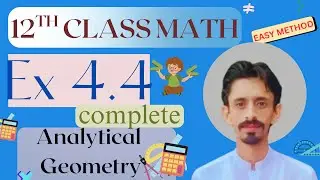 12th Class Math Ch 4 Exercise 4.4 complete solved easy method 