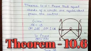 Equal chords of a circle are equidistant from the centre | Theorem 10.6 | Class 9 Maths | Circles