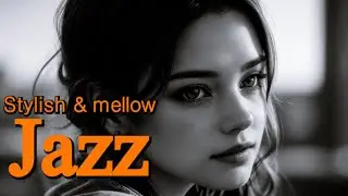 Playlist [  jazz : Stylish & mellow 01 ]  ☕City Soul Notes: Late Night Grooves🤍