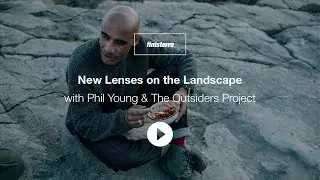 Phil Young: New Lenses on the Landscape | Ocean Openers