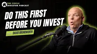 Before You Buy Your First Property, Understand This | The Circle Investor Podcast