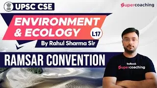 UPSC Environment & Ecology in Hindi - Ramsar Convention | Rahul Sharma sir | Crack UPSC CSE 2023