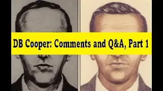 DB Cooper: Comments and Q&A, Part 1; Motive, Tie, Tena Bar, Money Episode 166