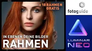Luminar NEO ▲  Deine Bilder digital rahmen ▲ + 18 RAHMEN GRATIS Download!