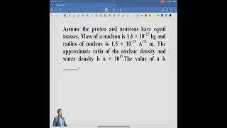 Proton and neutrons have........masses. Mass of a nucleon is . The ratio of the nuclear density....