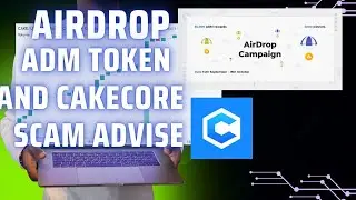 🚨CakeCore Scam 🚨 |ADM Token Airdrop 🤑 process| Step Step| Subscribe
