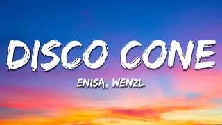 ENISA, Wenzl - Disco Cone (Take It High) Lyrics