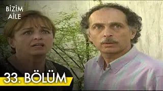 Bizim Aile 33. B&ouml;l&uuml;m | FİNAL