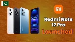 Redmi Note 12 Pro Launched: Price in Pakistan 🇵🇰 | Technofied Owais